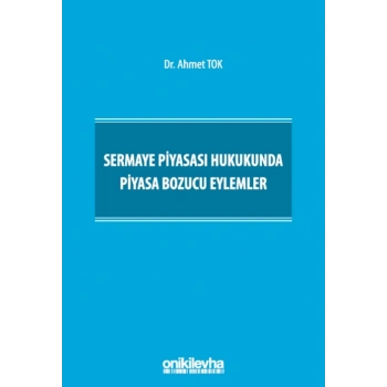 Sermaye Piyasası Hukukunda Piyasa Bozucu Eylemler