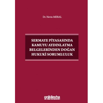 Sermaye Piyasasında Kamuyu Aydınlatma Belgelerinden Doğan Hukuki Sorumluluk