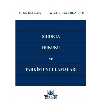 Sigorta Hukuku ve Tahkim Uygulamaları