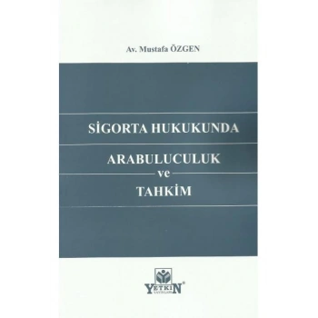 Sigorta Hukukunda Arabuluculuk ve Tahkim