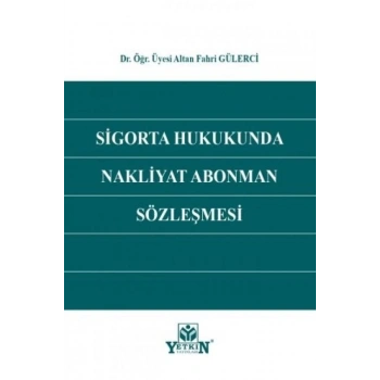 Sigorta Hukukunda Nakliyat Abonman Sözleşmesi