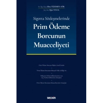 Sigorta Sözleşmelerinde Prim Ödeme Borcunun Muacceliyeti