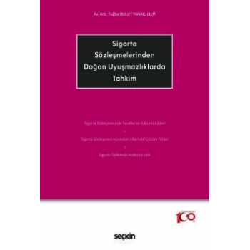 Sigorta Sözleşmelerinden Doğan Uyuşmazlıklarda Tahkim