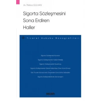Sigorta Sözleşmesini Sona Erdiren Haller – Ticaret Hukuku Monografileri –