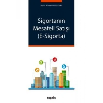 Sigortanın Mesafeli Satışı (E–Sigorta)