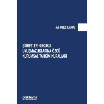 Şirketler Hukuku Uyuşmazlıklarına Özgü Kurumsal Tahkim Kuralları