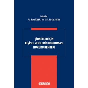 Şirketler İçin Kişisel Verilerin Korunması Hukuku Rehberi