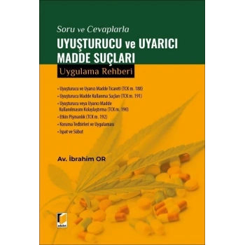 Soru ve Cevaplarla Uyuşturucu ve Uyarıcı Madde Suçları Uygulama Rehberi