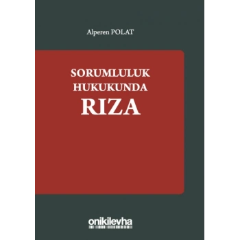 Sorumluluk Hukukunda Rıza