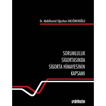 Sorumluluk Sigortasında Sigorta Himayesinin Kapsamı