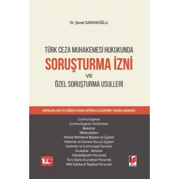 Soruşturma İzni ve Özel Soruşturma Usulleri