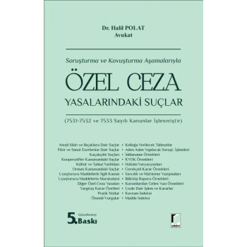 Soruşturma ve Kovuşturma Aşamalarıyla Özel Ceza Yasalarındaki Suçlar