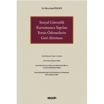 Sosyal Güvenlik Kurumunca Yapılan Yersiz Ödemelerin Geri Alınması