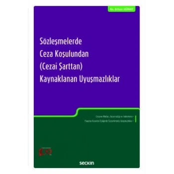 Sözleşmelerde Ceza Koşulundan (Cezai Şarttan) Kaynaklanan Uyuşmazlıklar