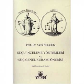 Suçu İnceleme Yöntemleri ve Suç Genel Kuramı Önerisi