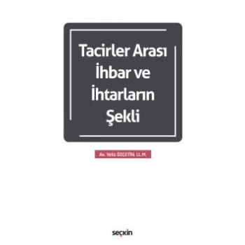 Tacirler Arası İhbar ve İhtarların Şekli