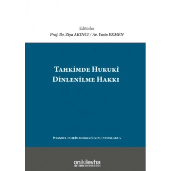 Tahkimde Hukuki Dinlenilme Hakkı