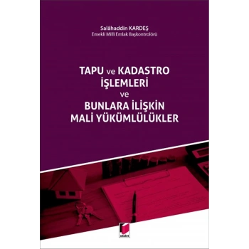 Tapu ve Kadastro İşlemleri ve Bunlara İlişkin Mali Yükümlülükler