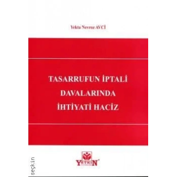 Tasarrufun İptali Davalarında İhtiyati Haciz