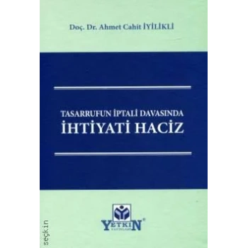 Tasarrufun İptali Davasında İhtiyati Haciz