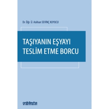 Taşıyanın Eşyayı Teslim Etme Borcu