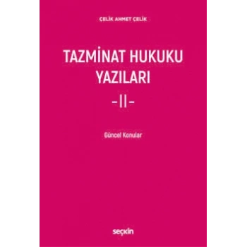Tazminat Hukuku Yazıları – II – Güncel Konular