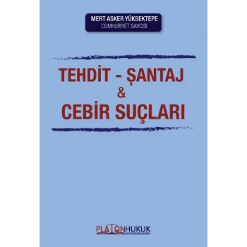 Tehdit, Şantaj ve Cebir Suçları