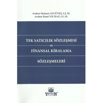 Tek Satıcılık Sözleşmesi ve Finansal Kiralama Sözleşmeleri