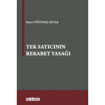 Tek Satıcının Rekabet Yasağı