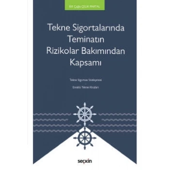 Tekne Sigortalarında Teminatın Rizikolar Bakımından Kapsamı