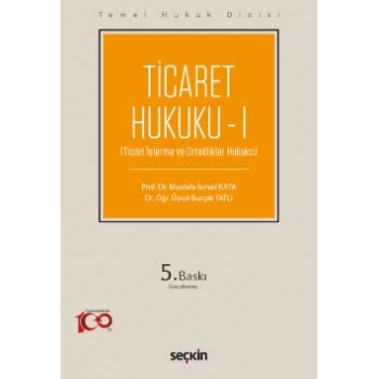 Temel Hukuk Dizisi Ticaret Hukuku – I (THD) (Ticari İşletme ve Ortaklıklar Hukuku)