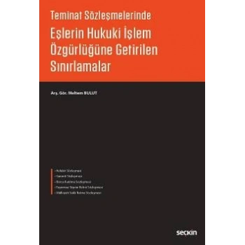 Teminat SözleşmelerindeEşlerin Hukuki İşlem Özgürlüğüne Getirilen Sınırlamalar