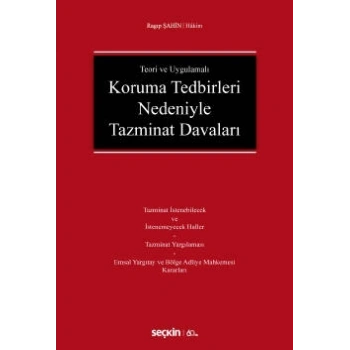 Teori ve UygulamalıKoruma Tedbirleri Nedeniyle Tazminat Davaları
