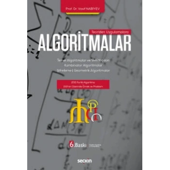 Teoriden UygulamalaraAlgoritmalar Temel Algoritmalar ve Veri Yapıları  – Kombinator Algoritmalar – Şifreleme – Geometrik Algoritmalar