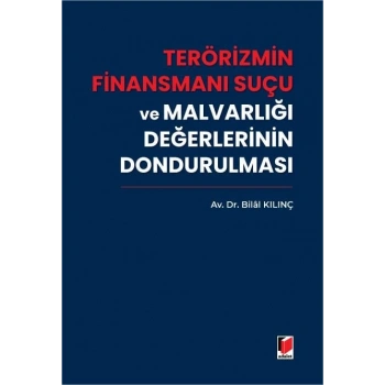 Terörizmin Finansmanı Suçu ve Malvarlığı Değerlerinin Dondurulması