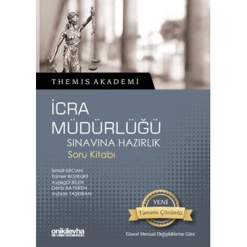 Themis Akademi - İcra Müdürlüğü Sınavına Hazırlık Soru Kitabı