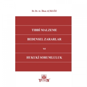 Tıbbi Malzeme, Bedensel Zararlar ve Hukuki Sorumluluk