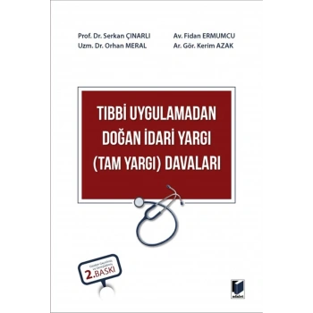 Tıbbi Uygulamadan Doğan İdari Yargı (Tam Yargı) Davaları