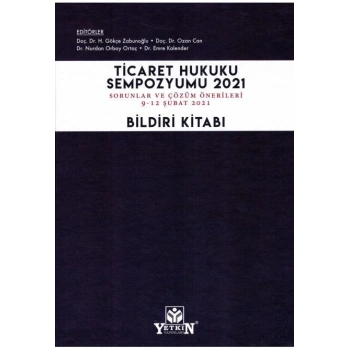 Ticaret Hukuku Sempozyumu 2021 Bildiri Kitabı