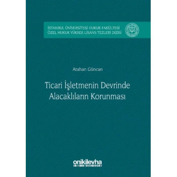 Ticari İşletmenin Devrinde Alacaklıların Korunması
