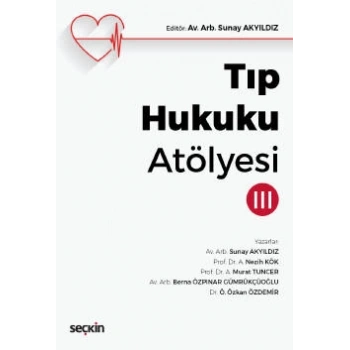 Tıp Hukuku Atölyesi – III
