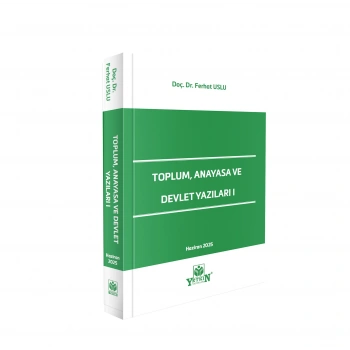 Toplum, Anayasa ve Devlet Yazıları I