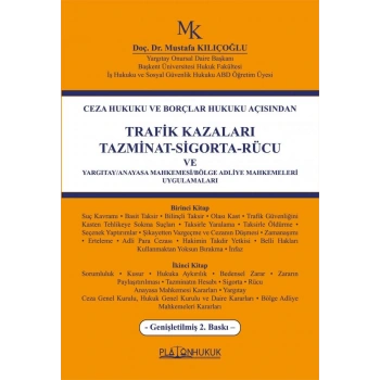 Trafik Kazaları Tazminat-Sigorta-Rücu ve Yargıtay/Anayasa Mahkemesi/Bölge Adliye Mahkemeleri Uygulamaları