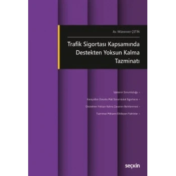 Trafik Sigortası Kapsamında Destekten Yoksun Kalma Tazminatı