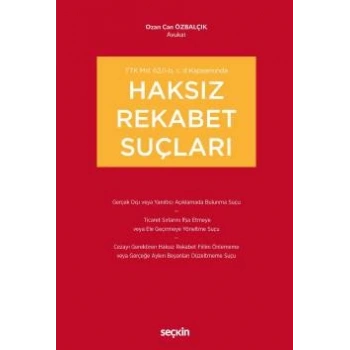 TTK md. 62/I–b, c, d KapsamındaHaksız Rekabet Suçları