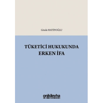 Tüketici Hukukunda Erken İfa
