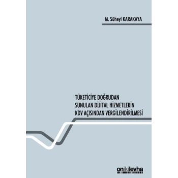 Tüketiciye Doğrudan Sunulan Dijital Hizmetlerin KDV Açısından Vergilendirilmesi