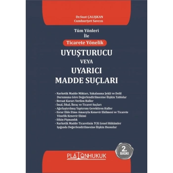 Tüm Yönleri İle  TİCARETE YÖNELİK  UYUŞTURUCU  VEYA  UYARICI MADDE SUÇLARI 2. BASKI