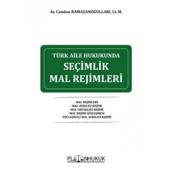 Türk Aile Hukukunda Seçimlik Mal Rejimleri