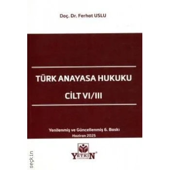 Türk Anayasa Hukuku Cilt VI/III
